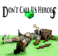 Don't Call Us Heroes podcast