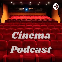 Cinema Podcast