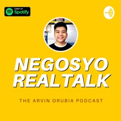 Negosyo Realtalk by Arvin Orubia