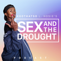 Sex and the Drought podcast