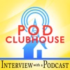 Pod Clubhouse Presents: Interview With A Podcast artwork