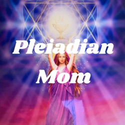 Pleiadian Mom Podcast Trailer