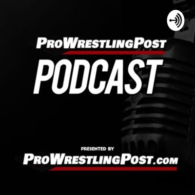 Pro Wrestling Post Podcast