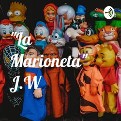 "La Marioneta" J.W