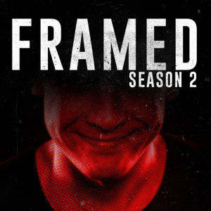 FRAMED: An Investigative Story podcast