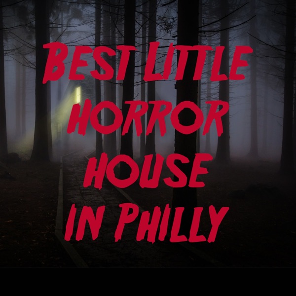 The Best Little Horror House in Philly Artwork