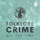 Folklore Crime (All the time)