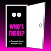 Who's There? A Podcast About Horror Fans artwork