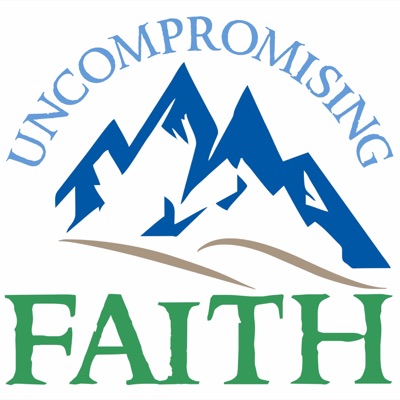 Uncompromising Faith Uncompromising Faith