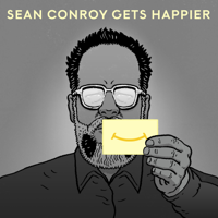 Sean Conroy Gets Happier podcast