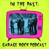 In The Past: Garage Rock Podcast artwork