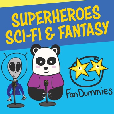 FanDummies - Superheroes, Sci-Fi, and Fantasy Fandoms FanDummies - Superheroes, Sci-Fi, and Fantasy Fandoms