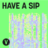 Have A Sip - Vietcetera