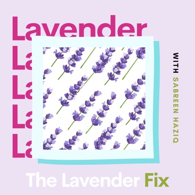 The Lavender Fix with Sabreen Haziq The Lavender Fix with Sabreen Haziq