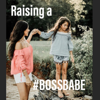 Raising a Bossbabe - Joy Mcadams
