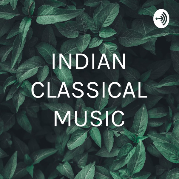 INDIAN CLASSICAL MUSIC