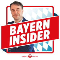 Bayern Insider - der FC Bayern Podcast