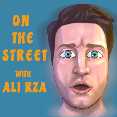 On The Street with Ali Rza On The Street with Ali Rza