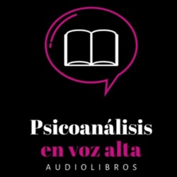 Psicoanálisis en voz alta