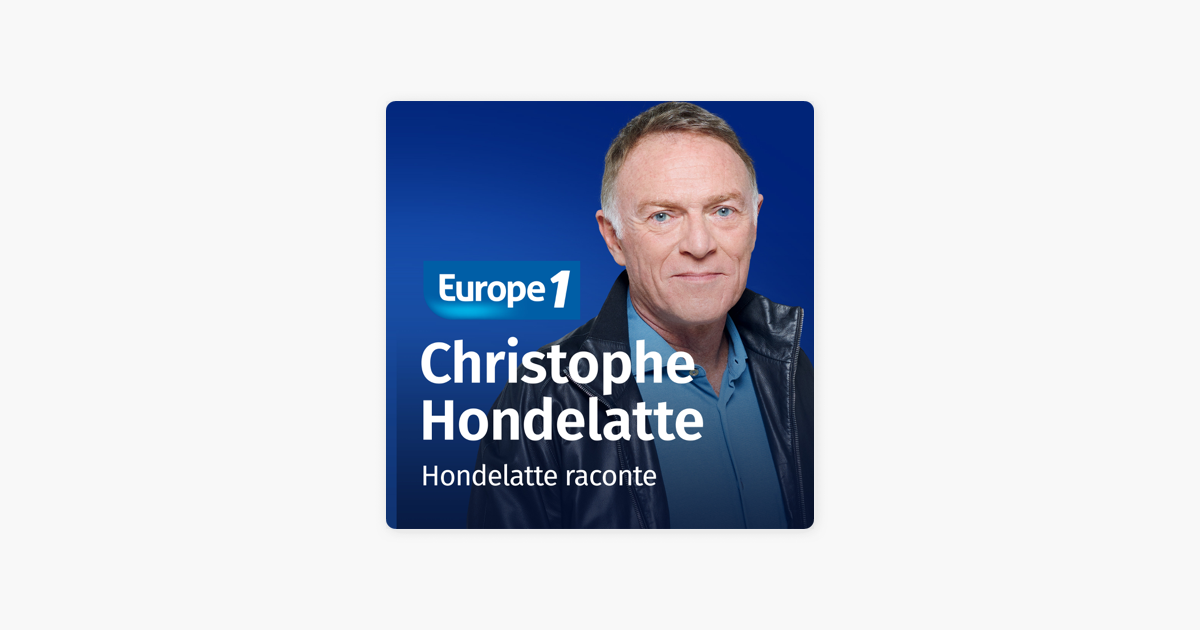 ‎Hondelatte Raconte - Christophe Hondelatte On Apple Podcasts