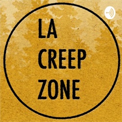 La Creep Zone