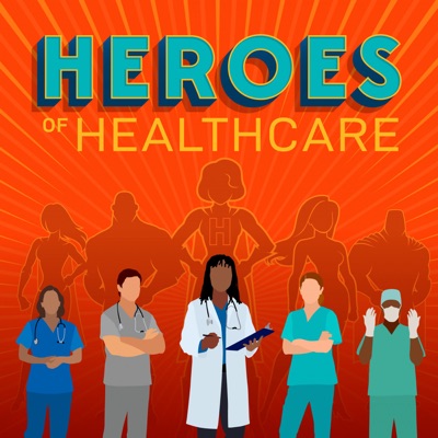 Heroes of Healthcare Heroes of Healthcare