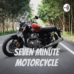 Seven Minute Motorcycle