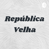 República Velha - Júlia Luara