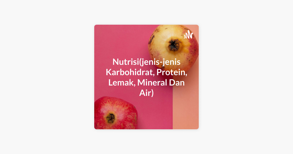 ‎nutrisi Jenis Jenis Karbohidrat Protein Lemak Mineral Dan Air On