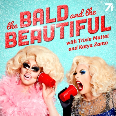 The Bald and the Beautiful with Trixie Mattel and Katya Zamo The Bald and the Beautiful with Trixie Mattel and Katya Zamo