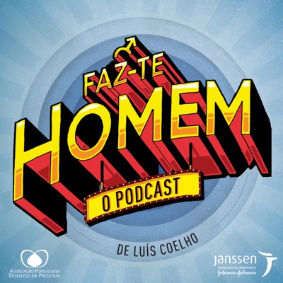 Faz-te Homem Faz-te Homem