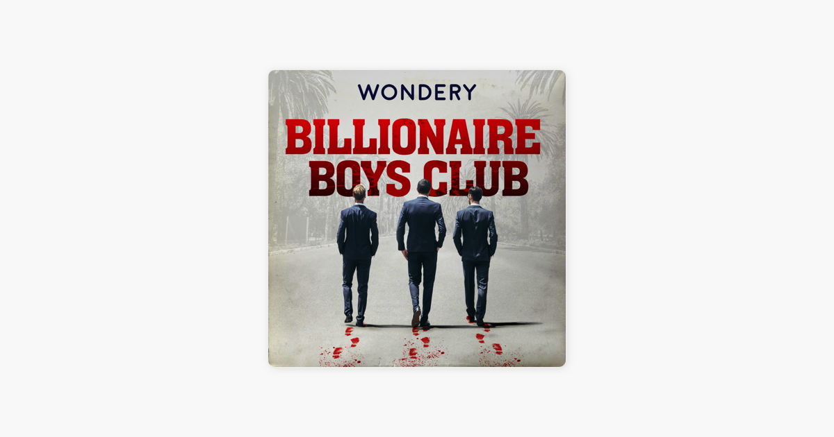 ‎Billionaire Boys Club on Apple Podcasts