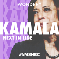 Kamala: Next in Line podcast