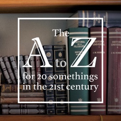 A to Z for 20 Somethings in the 21st Century