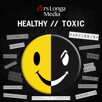 Healthy // Toxic: Relationships with Narcissistic, Borderline, and other Personality Types Healthy // Toxic: Relationships with Narcissistic, Borderline, and other Personality Types