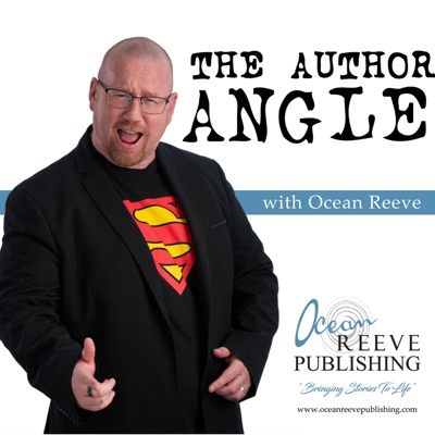 The Author Angle - with Ocean Reeve The Author Angle - with Ocean Reeve