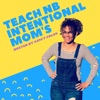 Teach NB Intentional Mom's Podcast artwork