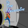 The Time Mousechine artwork