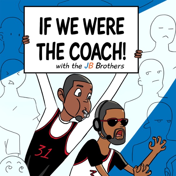 If We Were the Coach podcast Artwork