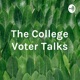 The College Voter Talks