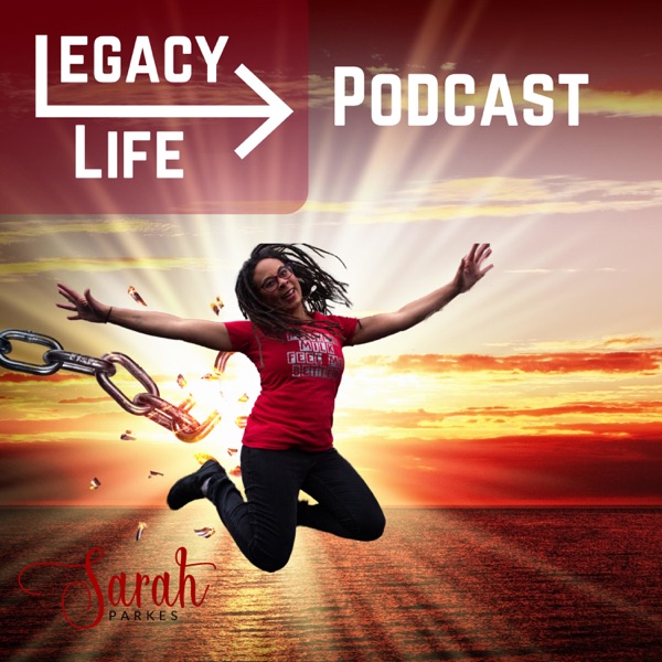 Legacy Life Podcast Artwork