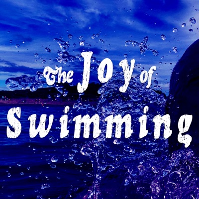 The Joy of Swimming The Joy of Swimming
