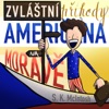 Zvláštní příhody Američana na Moravě, aneb The Misadventures of and American in Moravia