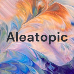 Aleatopics