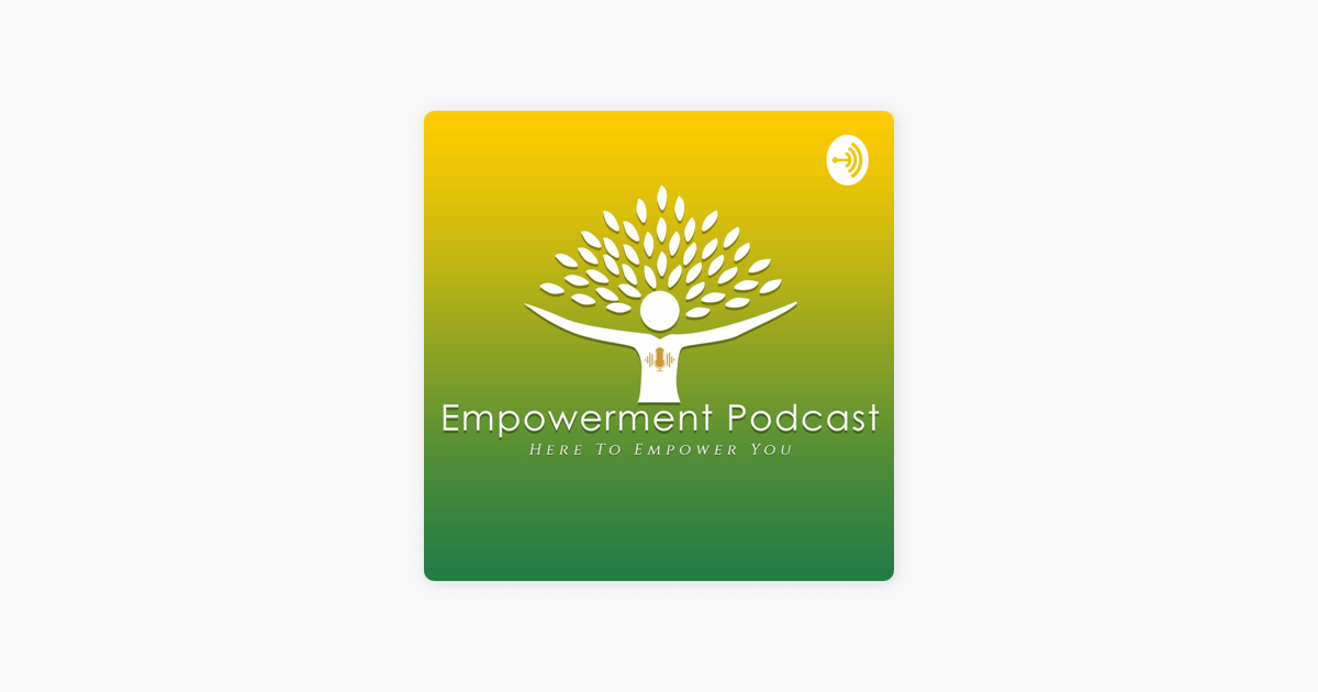 ‎empowerment Podcast On Apple Podcasts 2774