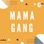 Mama Gang