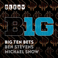 Bleav in Big Ten Bets podcast
