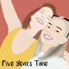 Five Years Time artwork