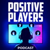 Positive Players Podcast artwork