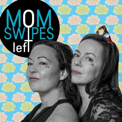Mom Swipes Left Mom Swipes Left